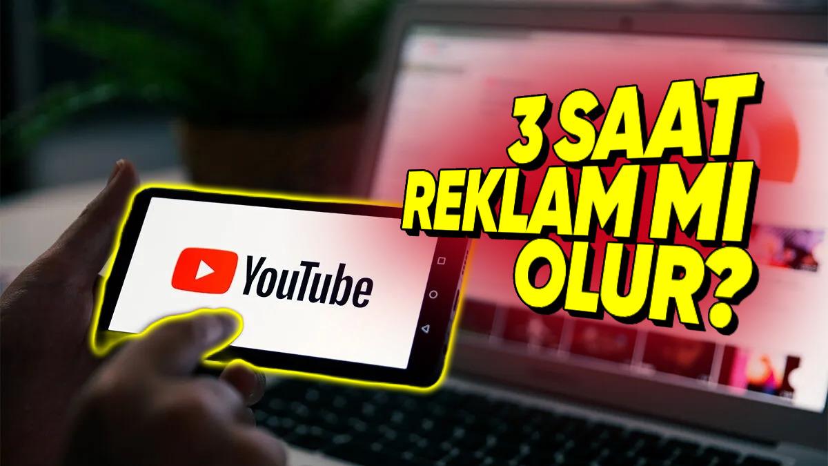 YouTube’daki Reklam Krizi Büyüyor: Atlanamayan Reklamların Süresi 3 Saate Çıktı!