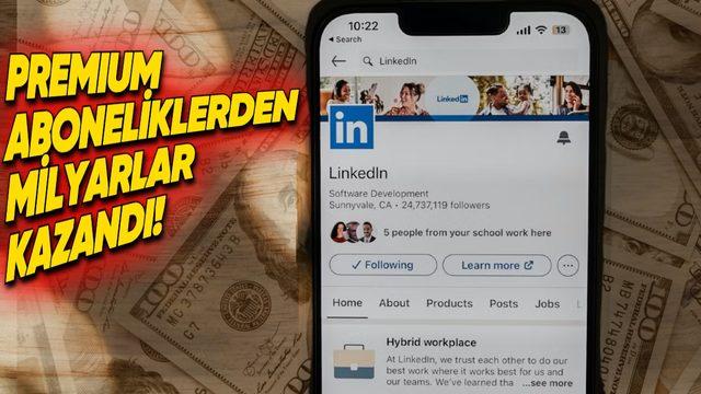 LinkedIn’ın Kaç Para Kazandığı ve Kaç Kullanıcıya Sahip Olduğu Açıklandı