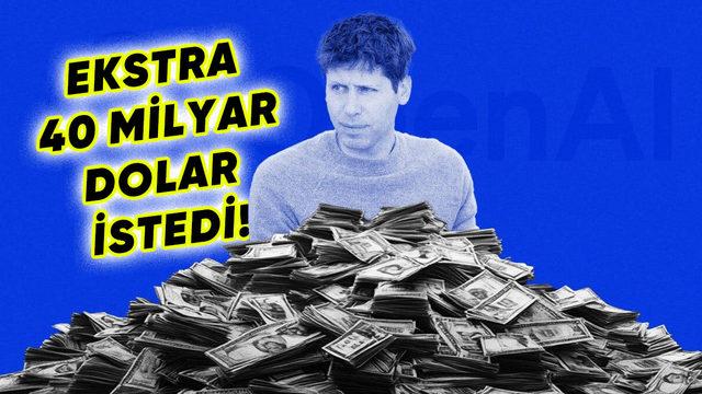 OpenAI, Yatırımcılarından Çuval Çuval Para İstemeye Devam Ediyor: Değeri 340 Milyar Dolara Ulaşacak