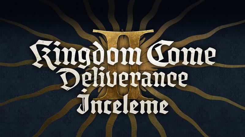 15. Yüzyıl Orta Çağ Avrupa’sında Geçen Türkçe Dil Destekli Kingdom Come: Deliverance 2’yi İnceledik