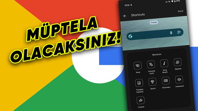 Google’dan Telefonda "En Çok Kullandığınız Şeye" Bir Dokunuşla Ulaşmanızı Sağlayacak Efsane Özellik
