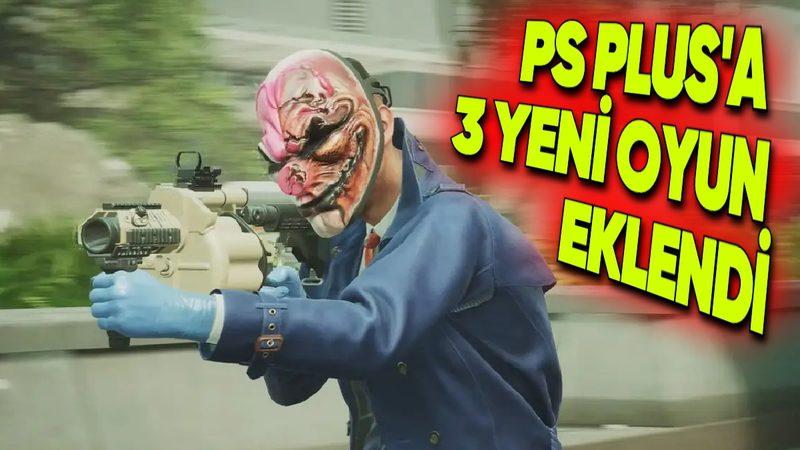 3.847 TL Değerindeki 3 Oyun PlayStation Plus Kütüphanesine Eklendi (Hemen İndirebilirsiniz)