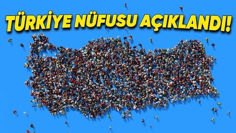 Türkiye’nin Nüfusu Belli Oldu: En Kalabalık ve En Az Nüfuslu Şehirler de Açıklandı!