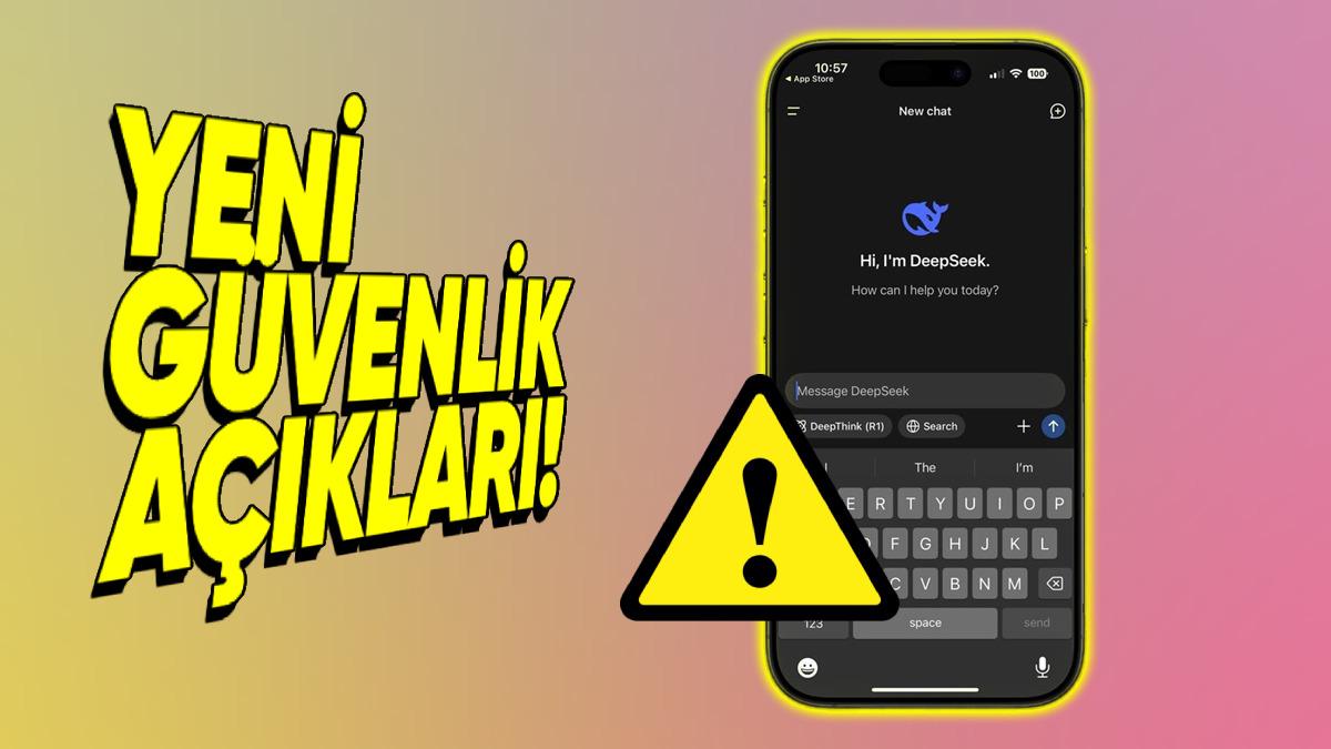 iPhone’unuzda Yüklüyse Dikkat: DeepSeek iOS Uygulamasında Çok Sayıda Güvenlik Açığı Bulundu!