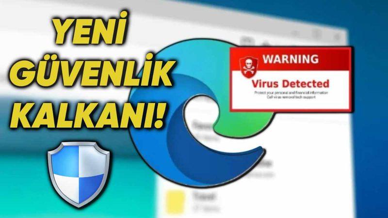 Microsoft Edge, Dolandırıcılara Göz Açtırmayacak Yeni Yapay Zekâ Destekli Özelliğini Duyurdu!
