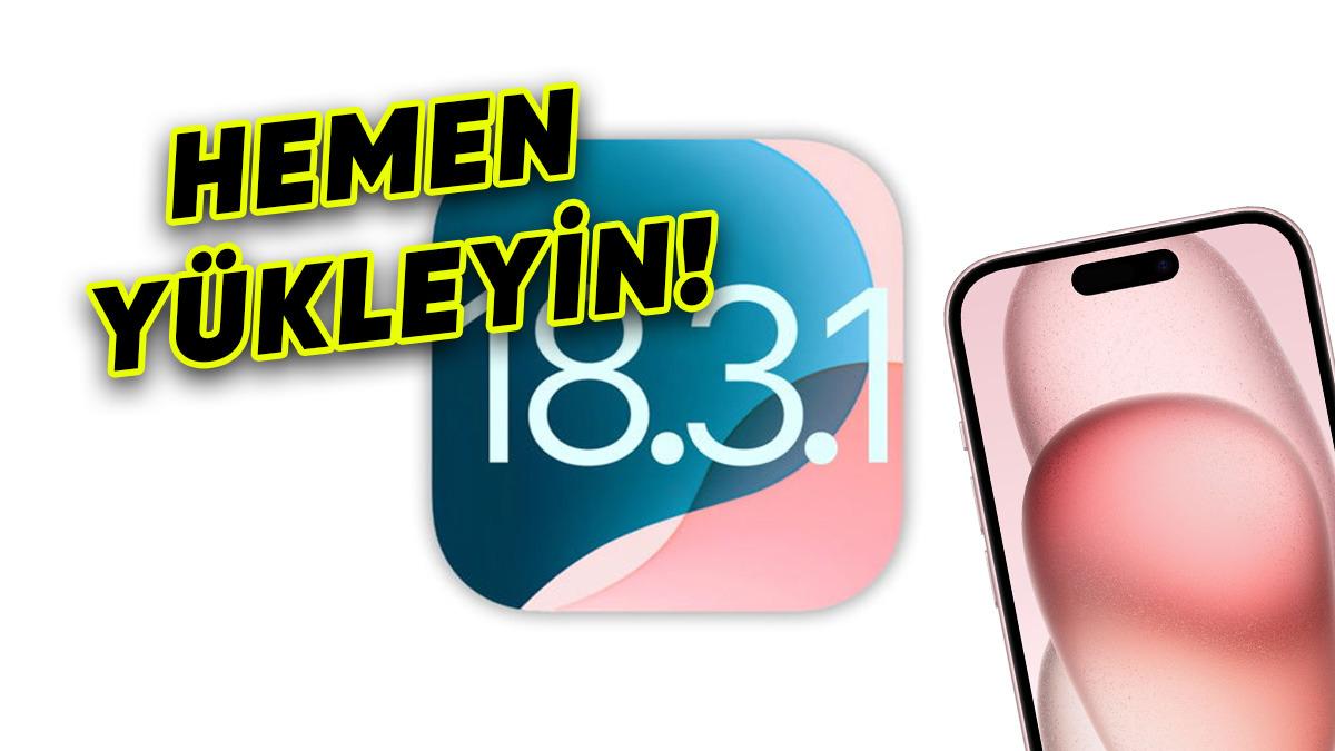 Tüm iPhone Kullanıcılarının Mutlaka Yüklemesi Gereken iOS 18.3.1 Güncellemesi Yayımlandı!