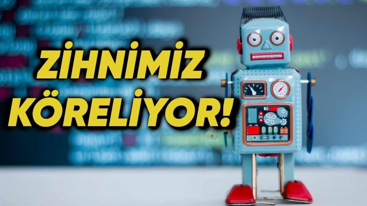 Bir Araştırmada ChatGPT Gibi Yapay Zekâ Araçlarının Zihnimizi Körelttiği Ortaya Çıktı! İşte Araştırma Sonuçları