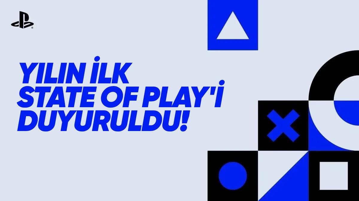 Yeni PS5 Oyunlarını Göreceğimiz Yılın İlk State of Play Etkinliği Duyuruldu: Ne Zaman ve Nereden İzlenir?