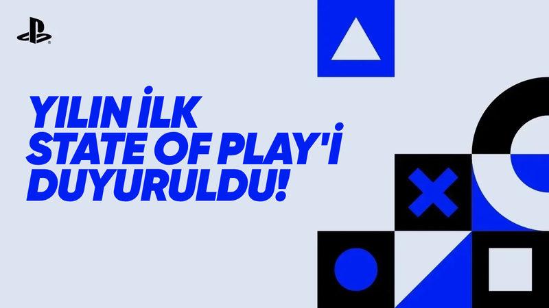 Yeni PS5 Oyunlarını Göreceğimiz Yılın İlk State of Play Etkinliği Duyuruldu: Ne Zaman ve Nereden İzlenir?