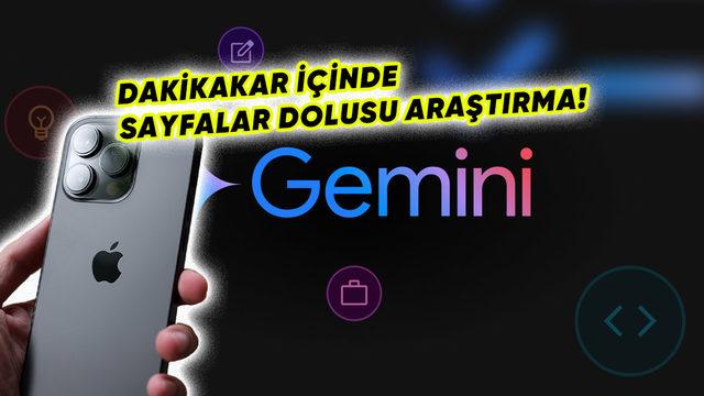 Google Gemini’ın Celal Şengör Gibi Araştırma Yapan Deep Research Özelliği iPhone’larda Kullanıma Sunuldu