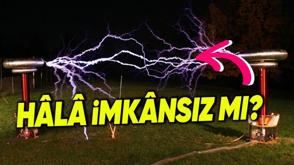 Nikola Tesla’nın Kıtalar Arası Kablosuz Elektrik Hayalini Neden Hâlâ Gerçekleştiremiyoruz?