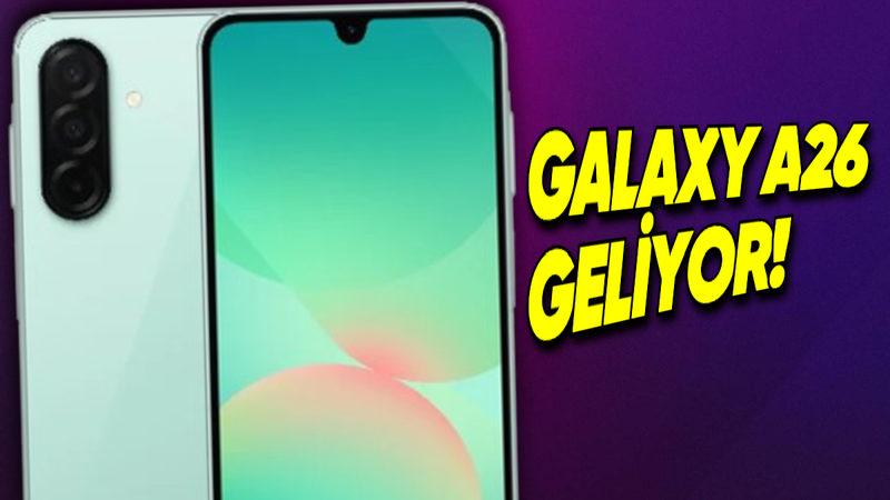 Ultra Uygun Fiyatlı Olacak Samsung Galaxy A26’nın Tasarımı Ortaya Çıktı