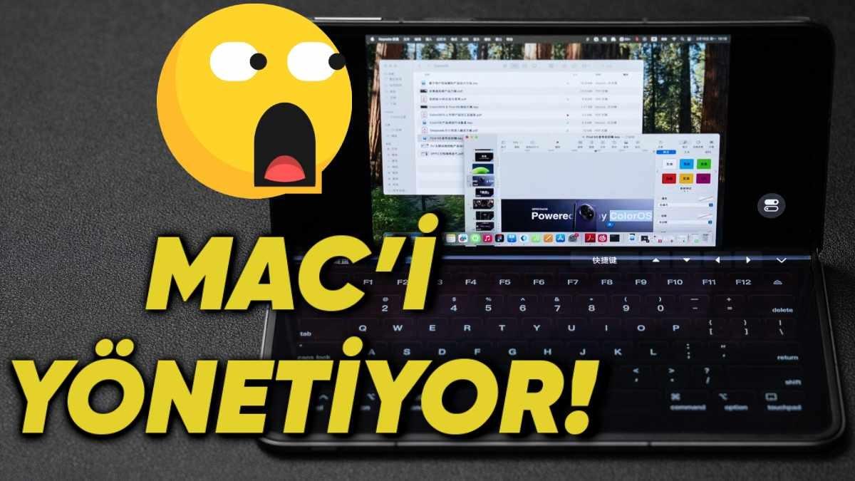 Katlanabilir Telefon OPPO Find N5, Mac’leri Uzaktan Kontrol Edebiliyor! Peki Ama Nasıl?