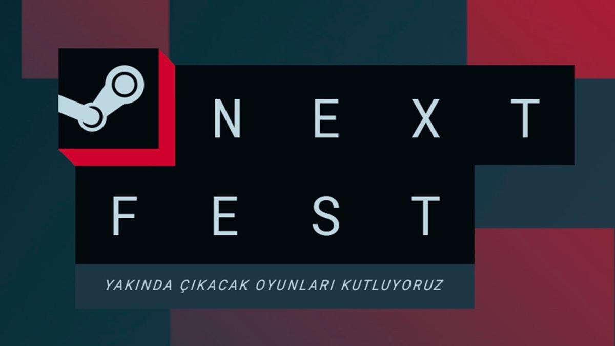 Steam Next Fest Başlıyor: Yüzlerce Yeni Oyunun Demosunu Oynayabileceksiniz!