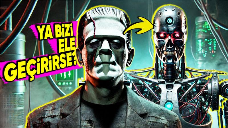 Yapay Zekânın Kontrolden Çıkacağından Endişe Duyuyorsanız Frankenstein Sendromuna Sahip Olabilirsiniz!