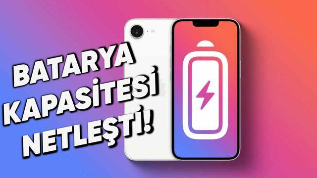 iPhone 16e’nin Batarya Kapasitesi Belli Oldu: İşte Detaylar