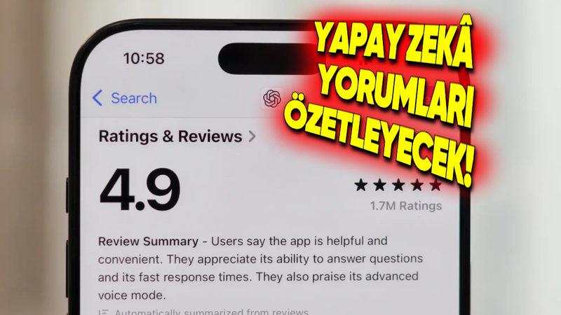 App Store’a Çok İşinize Yarayacak Özellik Geliyor: Yapay Zekâ Uygulama Yorumlarını Sizin İçin Özetleyecek!