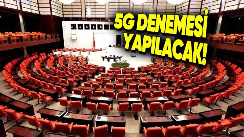 Türkiye Büyük Millet Meclisi’nde 5G Test Edilecek