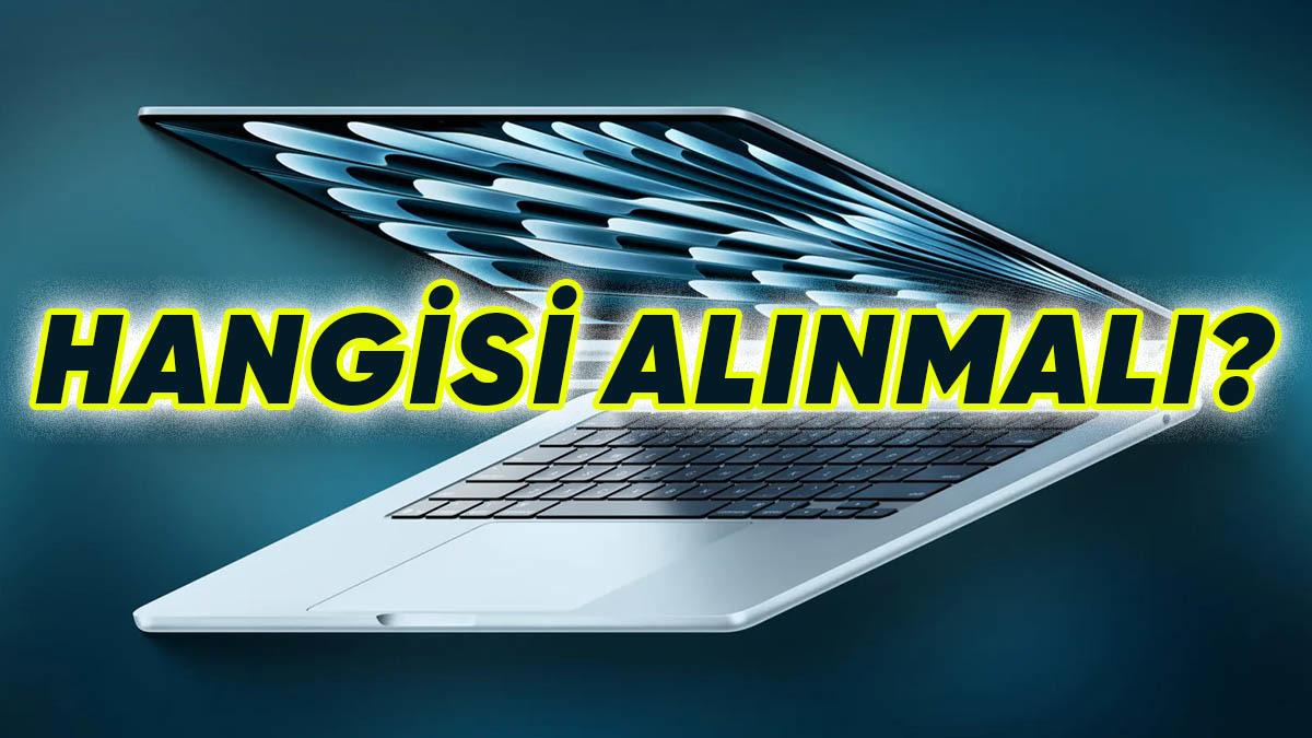 M4 İşlemcili MacBook Air ile M3 İşlemcili MacBook Air’ı Karşılaştırdık: Hangisini Almak Daha Mantıklı?
