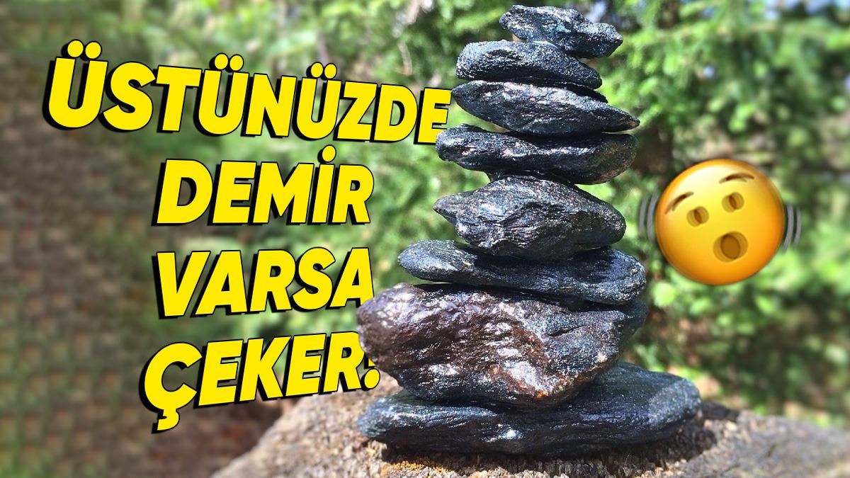 Bazı Taşları Elinize Alarak Demir Olan Her Şeyi Toplayabilirsiniz! Peki Bu Taşlar Nasıl Çekim Gücüne Sahip Olabiliyor?