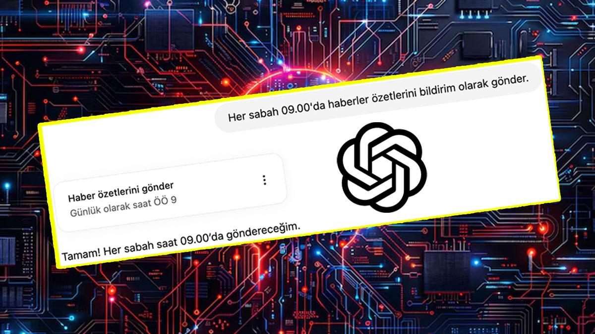 ChatGPT’yi Nasıl Özel Asistan Olarak Kullanabiliriz? Her Gün İstediğiniz Saatte Haberlerin Özetini Bile Gönderebilir!