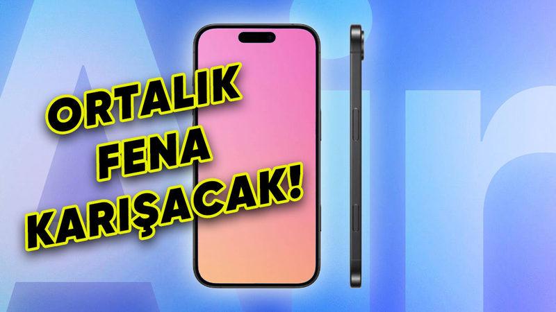 iPhone 17 Air’in Boyutları Ortaya Çıktı: Samsung Galaxy S25 Edge’den Daha İnce Olacak!