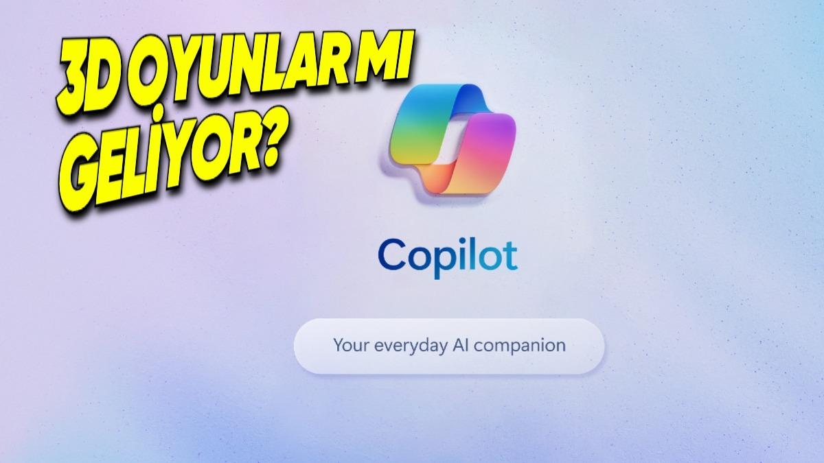 Microsoft, Yakında Copilot’a 3 Boyutlu Oyunlar Getirebilir!