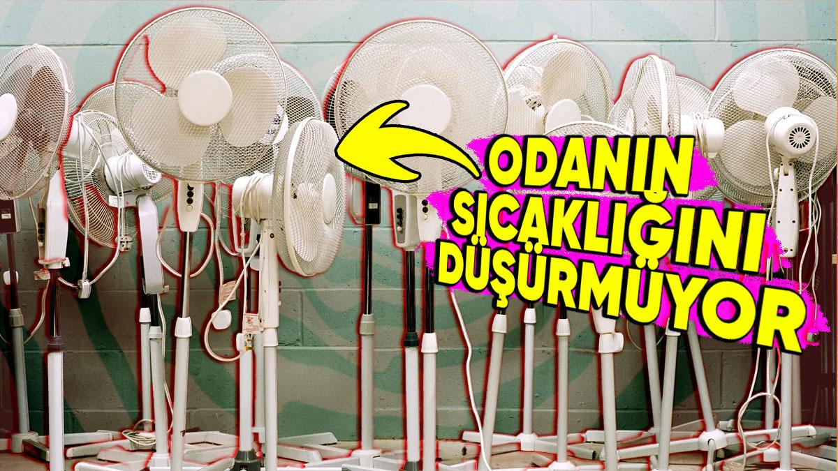 Birbirine Sürtünen Moleküller Isı Yaratıyorsa Vantilatörler Odayı Isıtmak Yerine Neden Soğutuyor?