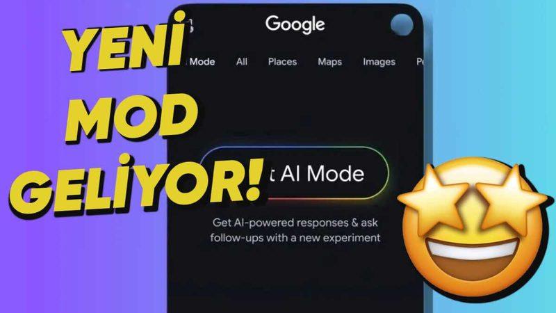 Google’ın Yakında Kullanıma Sunacağı ’Yapay Zekâ Arama’ Modu Kanlı Canlı Karşımızda [Video]