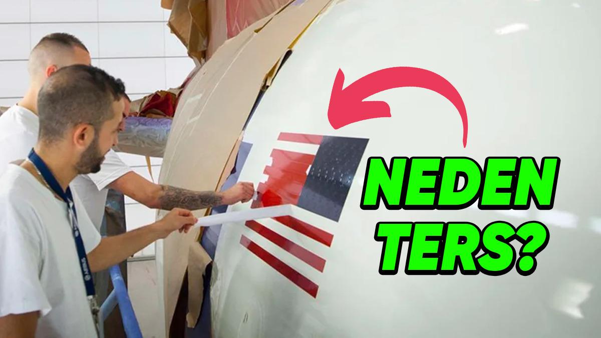 ABD Gibi Bazı Ülkelerin Uçaklarındaki Bayrakların Ters Yönde Boyanmasının Arkasında Hangi Sebepler Var?