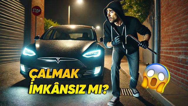 Baş Belası mı? Neden Hırsızlar Tesla Arabaları Çalmaktan Uzak Duruyor?