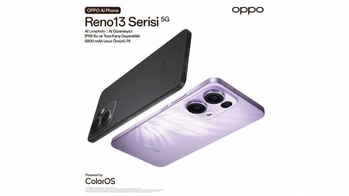 OPPO Reno 13 Serisi Resmen Türkiye’de Satışa Sunuldu: İşte Fiyatı ve Özellikleri!