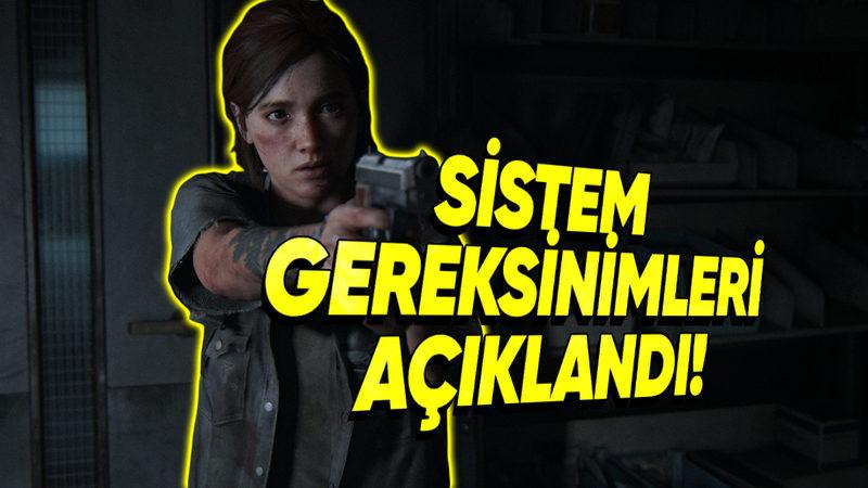 The Last of Us Part 2 Remastered PC Sistem Gereksinimleri Açıklandı (Herkes Oynasın İstemişler Gibi...)