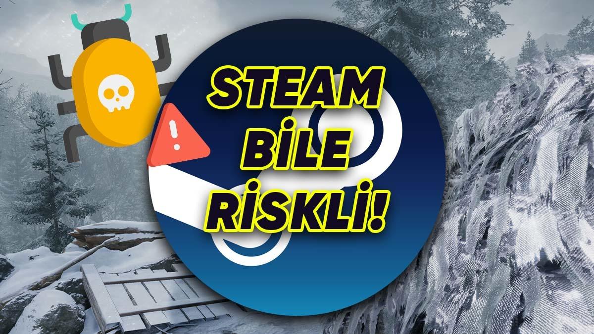 Kime Güveneceğiz? Steam’de Aslında Kötü Amaçlı Yazılım İçeren Bir Oyun Olduğu Tespit Edildi!