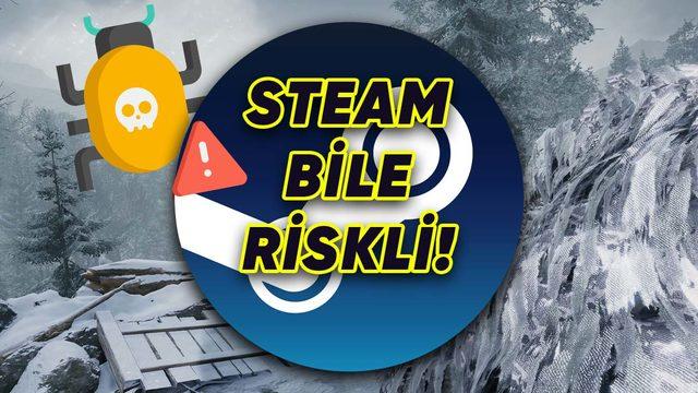Kime Güveneceğiz? Steam’de Aslında Kötü Amaçlı Yazılım İçeren Bir Oyun Olduğu Tespit Edildi!