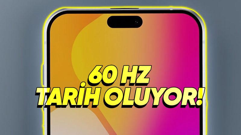 Apple Nihayet 60 Hz’den Kurtuluyor: iPhone 17 Serisinin Tamamı 120 Hz ile Gelecek!