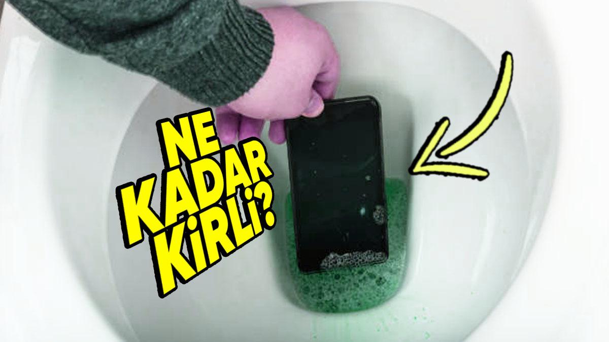 Sürekli Elimizde Olan Telefonlar mı Daha Kirli Yoksa Tuvalet mi? Araştırmayı Okuyunca Tadınız Kaçabilir...