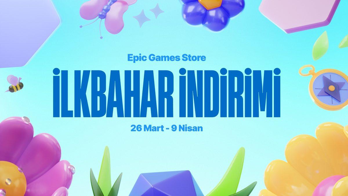 Epic Games’te %95’e Varan İndirim Sunan Bahar İndirimi Başladı: Kaçırmamanız Gereken 15 Oyun!