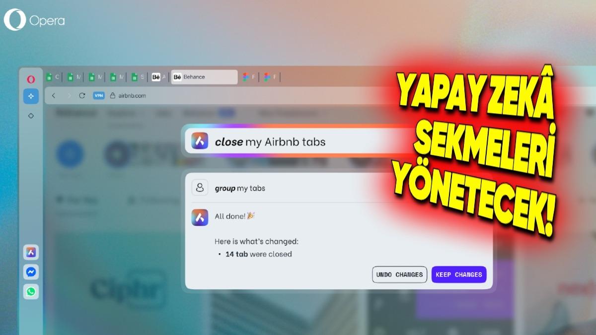 Opera, Yapay Zekânın Tarayıcınızı Sizin Yerine Kontrol Etmesine İzin Verecek