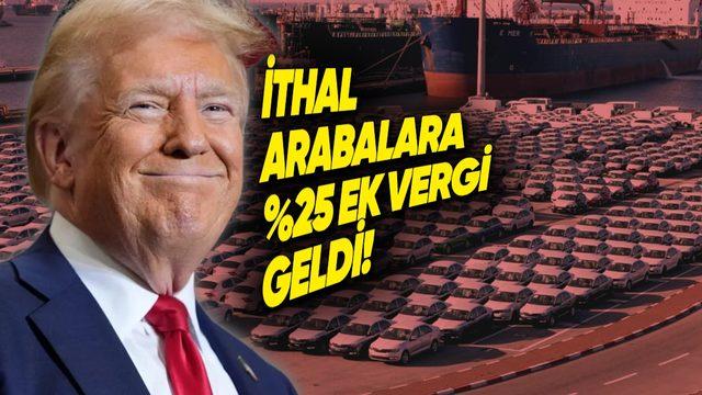 Sizi En İyi Biz Anlarız: Donald Trump, Otomobillere %25 Ek Vergi Getiren Yasayı Onayladı
