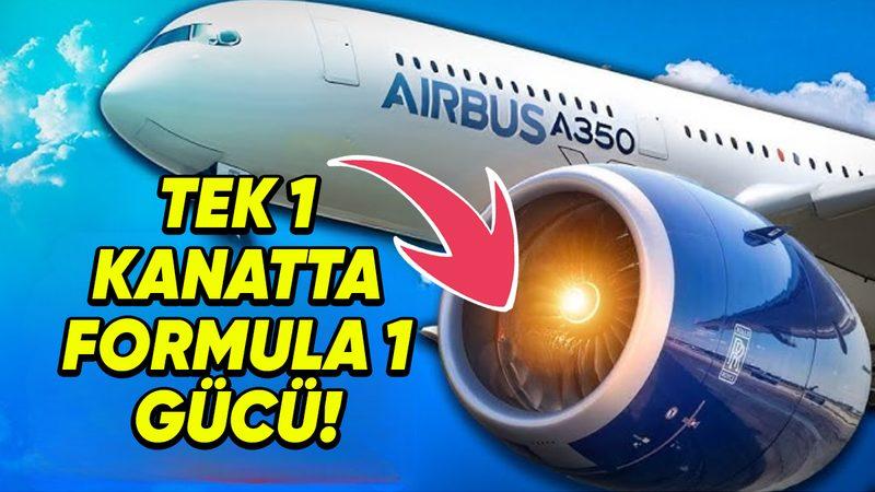 Güç, Hız ve Verimlilik Bir Arada: Airbus A350’nin Motoru Hakkında Bilmeniz Gereken Şaşırtıcı 6 Bilgi