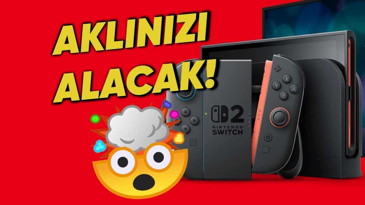 Nintendo Switch 2 ile İlgili Şaşırtan Bilgiler Ortaya Çıktı: Siz Ne Olur Ne Olmaz Eskisini Saklayın!