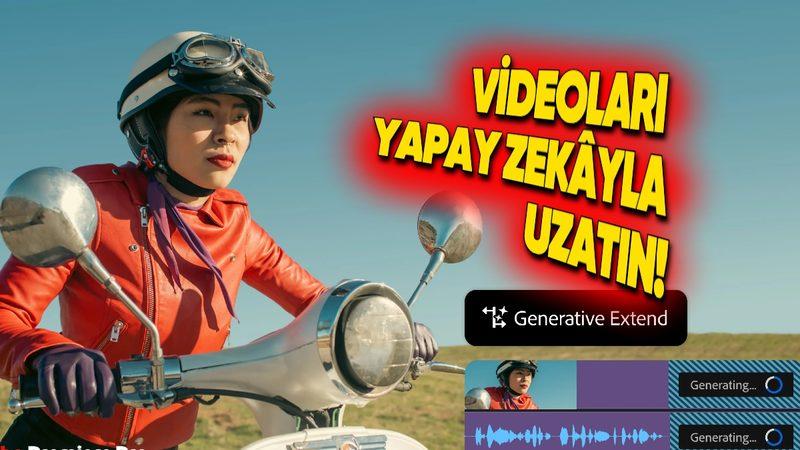 Adobe Premier Pro’ya Çok Kullanışlı Yapay Zekâ Özellikleri Geldi: Video Uzatma, Çeviri ve Dahası