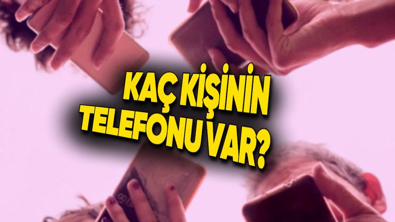 Türkiye’de Toplam Kaç Cep Telefonu ve İnternet Kullanıcısı Olduğu Açıklandı