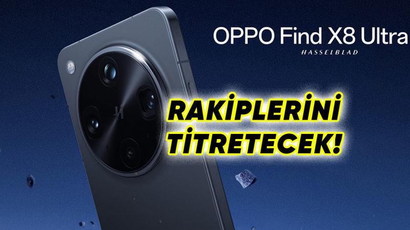 OPPO Find X8 Ultra’nın Bazı Özellikleri Resmen Açıklandı: Bomba Gibi Geliyor!
