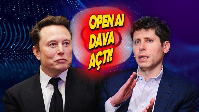 OpenAI, 97 Milyar Dolara Şirketi Satın Almaya Çalışan Elon Musk’a Karşı Dava Açtı