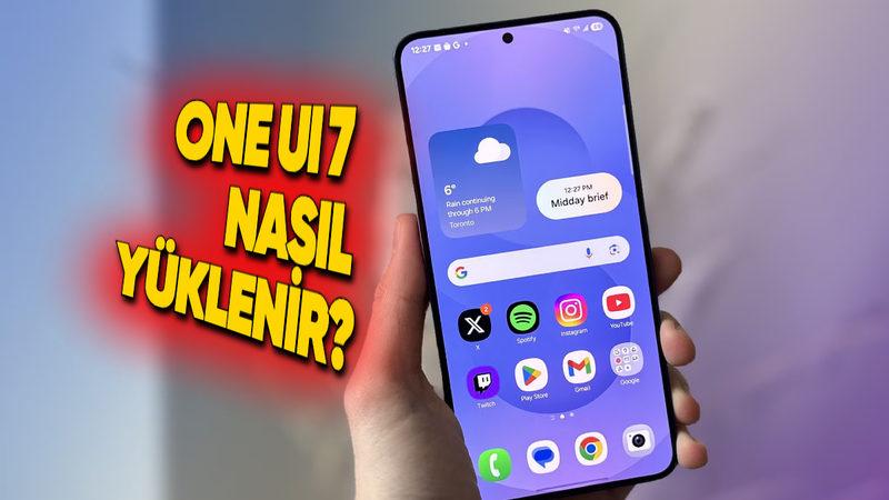 One UI 7 Nasıl Yüklenir?