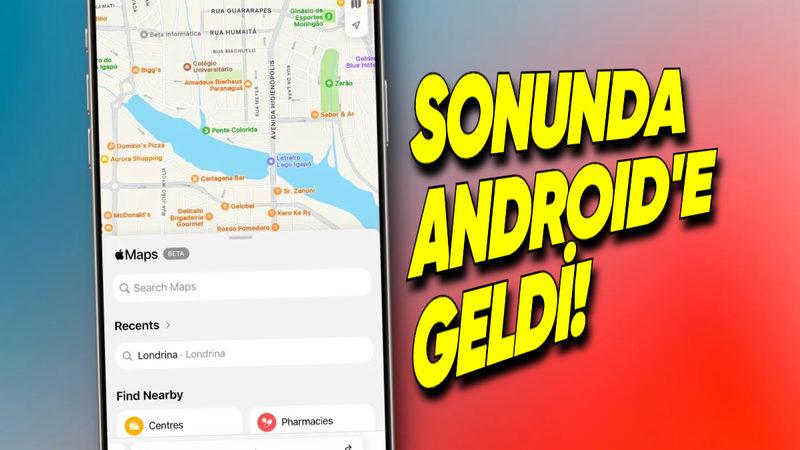 Apple Maps, Artık Android Telefonlardan da Kullanılabilecek (Nasıl Yapacağınızı Anlattık)