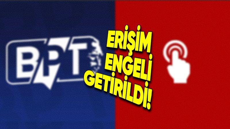 BPT, Boşuna Tıklama, Etkili Haber ve Zam Haber’e Erişim Engeli Getirildi