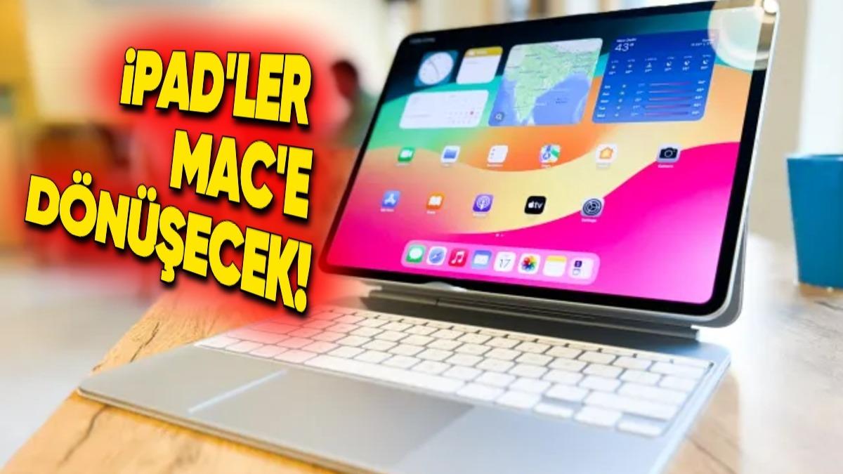 iPad Kullanıcılarını Keyiflendirecek İddia: Artık iPhone’dan Çok Mac’e Benzeyecek!